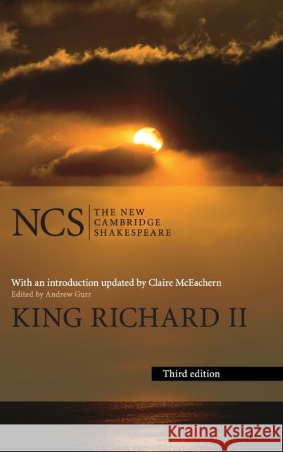 King Richard LL William Shakespeare Andrew Gurr Claire McEachern 9781108423304 Cambridge University Press