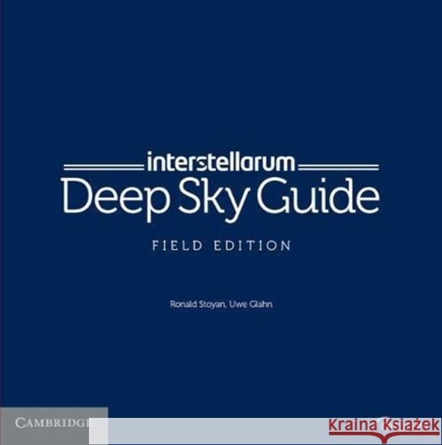 Interstellarum Deep Sky Guide Field Edition Ronald Stoyan Uwe Glahn 9781108453851