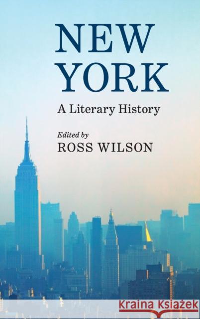 New York: A Literary History Ross Wilson 9781108470810
