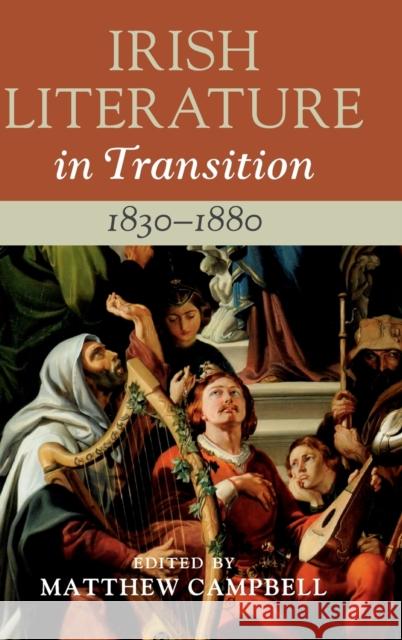 Irish Literature in Transition, 1830-1880: Volume 3 Matthew Campbell 9781108480482