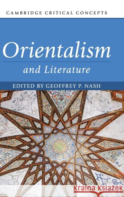 Orientalism and Literature Geoffrey P. Nash 9781108499002