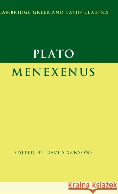 Plato: Menexenus David Sansone (University of Illinois, Urbana-Champaign) 9781108499408