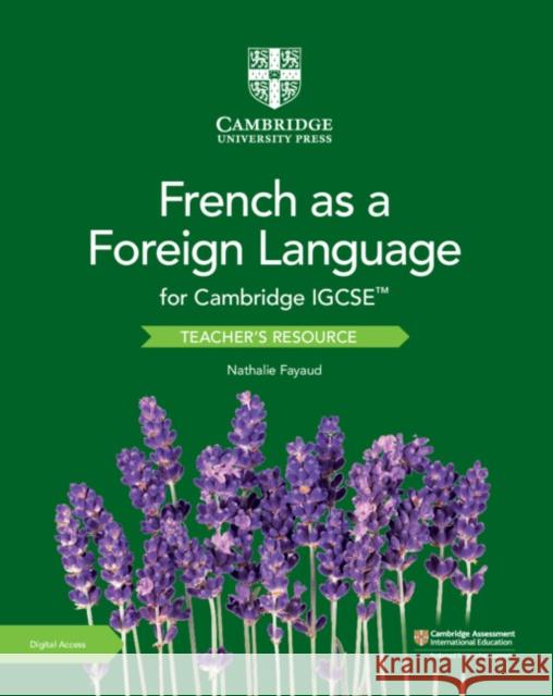 Cambridge Igcse(tm) French as a Foreign Language Teacher's Resource with Cambridge Elevate Nathalie Fayaud 9781108591027 Cambridge University Press