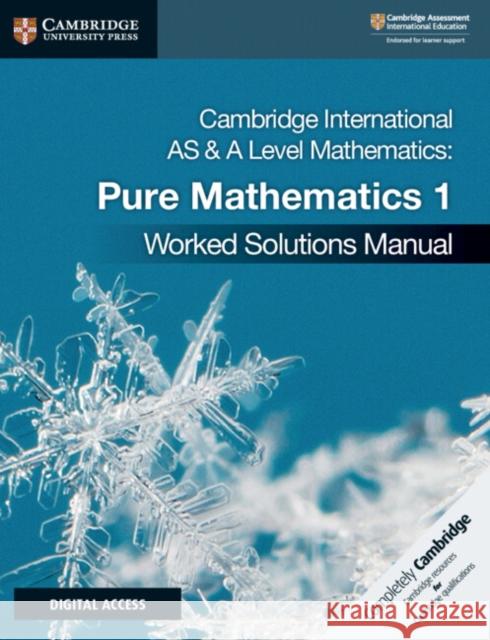 Cambridge International as & a Level Mathematics Pure Mathematics 1 Worked Solutions Manual with Digital Access James, Muriel 9781108613057