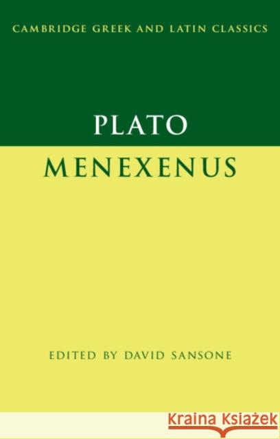 Plato: Menexenus David Sansone (University of Illinois, Urbana-Champaign) 9781108730563