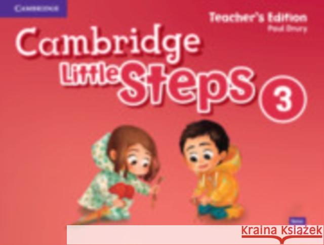 Cambridge Little Steps Level 3 Teacher's Edition Paul Drury 9781108736688 Cambridge University Press