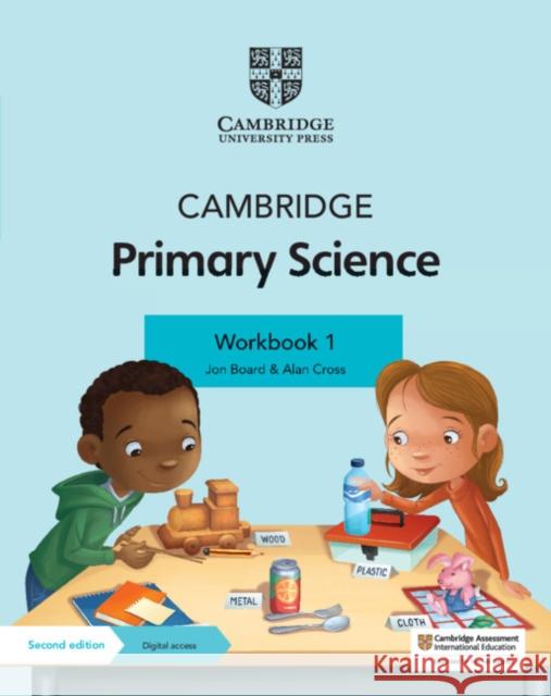 Cambridge Primary Science Workbook 1 with Digital Access (1 Year) Jon Board Alan Cross  9781108742733 Cambridge University Press