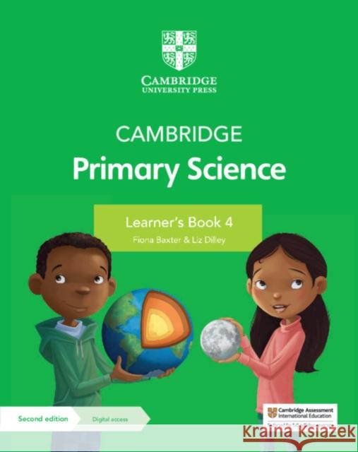 Cambridge Primary Science Learner's Book 4 with Digital Access (1 Year) Fiona Baxter Liz Dilley  9781108742931 Cambridge University Press