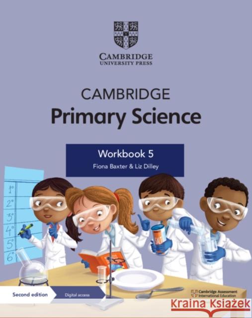 Cambridge Primary Science Workbook 5 with Digital Access (1 Year) Fiona Baxter Liz Dilley  9781108742962 Cambridge University Press