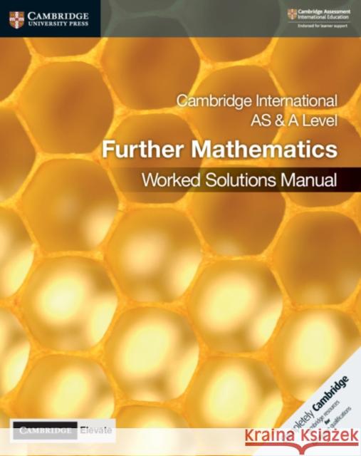 Cambridge International AS & A Level Further Mathematics Worked Solutions Manual with Digital Access Muriel James 9781108770187