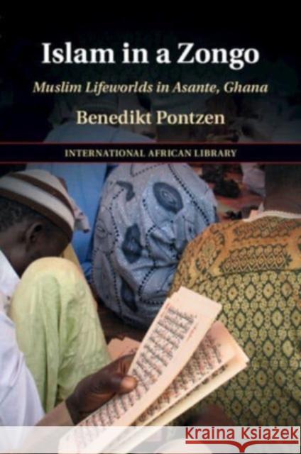 Islam in a Zongo Benedikt Pontzen 9781108820547