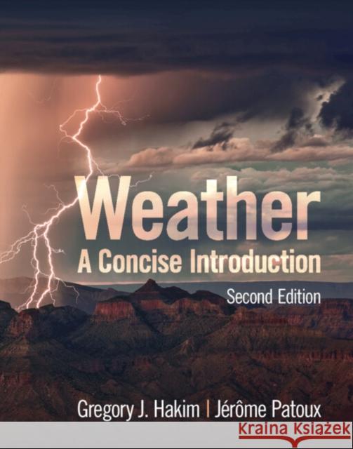 Weather: A Concise Introduction Gregory J. Hakim J 9781108832717