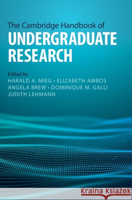 The Cambridge Handbook of Undergraduate Research Mieg, Harald A. 9781108835923