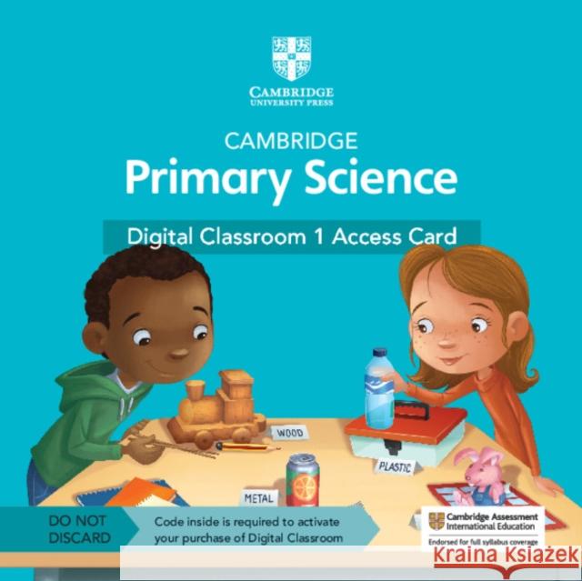 Cambridge Primary Science Digital Classroom 1 Access Card (1 Year Site Licence) Jon Board Alan Cross Tutors24 9781108925518 Cambridge University Press