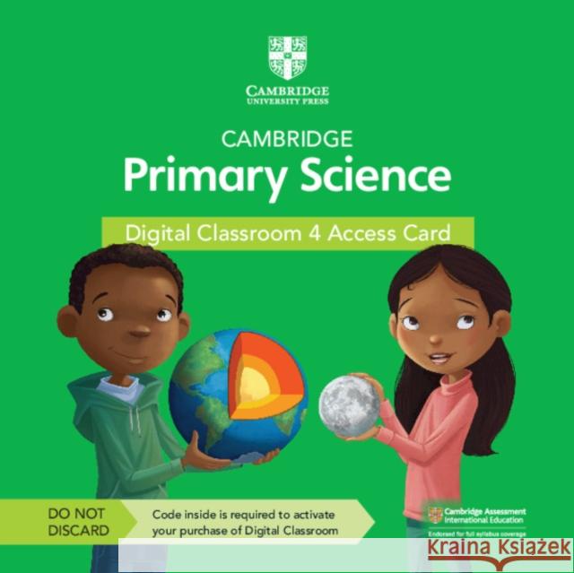 Cambridge Primary Science Digital Classroom 4 Access Card (1 Year Site Licence) Fiona Baxter, Liz Dilley, Tutors24 9781108925570 Cambridge University Press