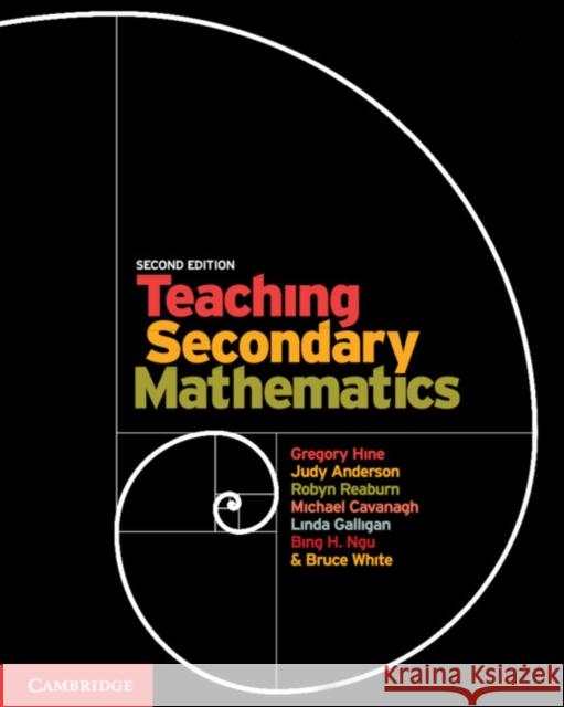 Teaching Secondary Mathematics Bruce (University of South Australia) White 9781108984683