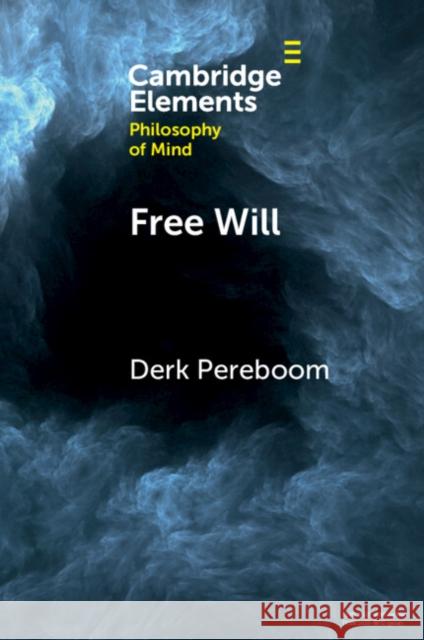 Free Will Derk (Cornell University, New York) Pereboom 9781108987134