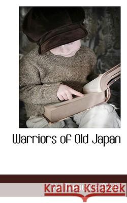 Warriors of Old Japan Yei Theodora Ozaki 9781117511276