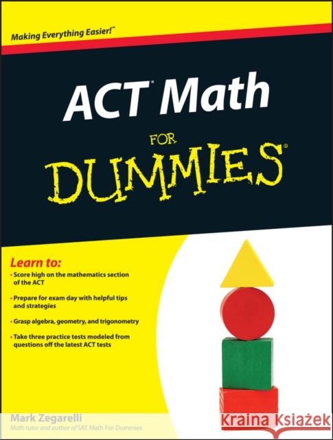 ACT Math For Dummies Mark Zegarelli   9781118001547 