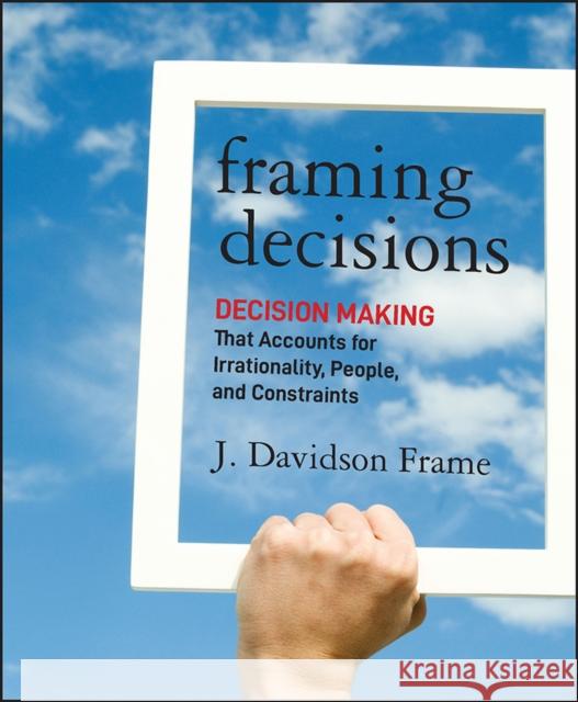 Framing Decisions Frame, J. Davidson 9781118014899 0