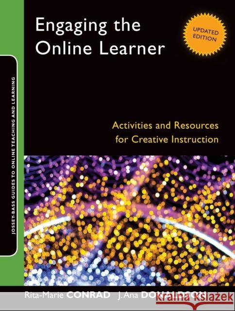 Engaging the Online Learner Conrad, Rita-Marie 9781118018194 