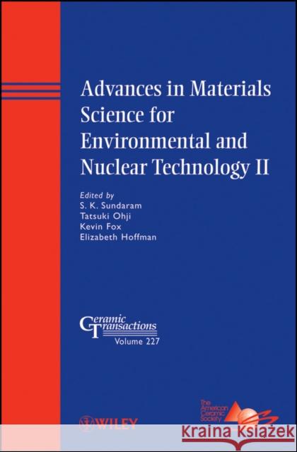 Advances in Materials Science for Environmental and Nuclear Technology II Acers 9781118060001