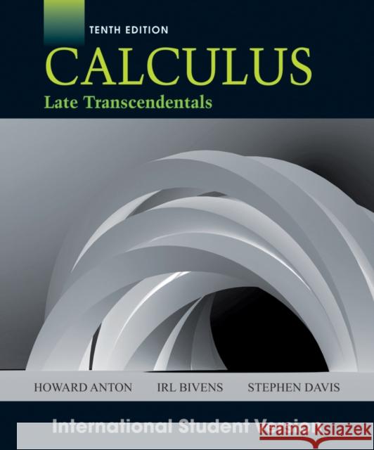 Calculus Late Transcendentals Anton, Howard|||Bivens, Irl C.|||Davis, Stephen 9781118092484 