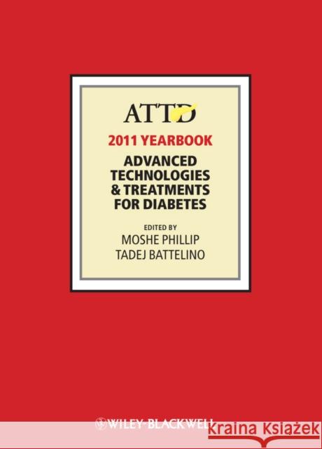 Attd 2011 Year Book: Advanced Technologies and Treatments for Diabetes Phillip, Moshe 9781118279298 John Wiley & Sons Inc