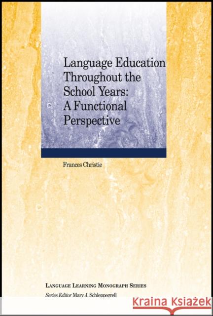 Language Education Throughout Schleppegrell, Mary J. 9781118292006 John Wiley & Sons Inc