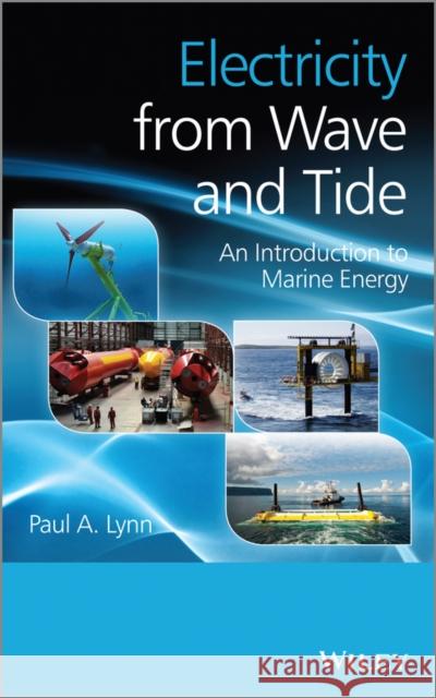 Electricity from Wave and Tide Lynn, Paul A. 9781118340912
