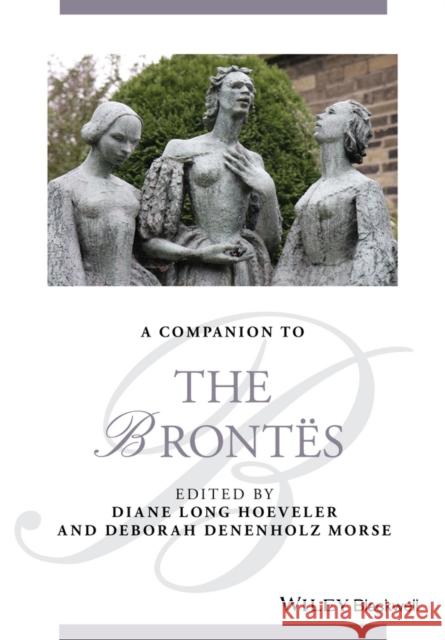 A Companion to the Brontës Hoeveler, Diane Long 9781118404942