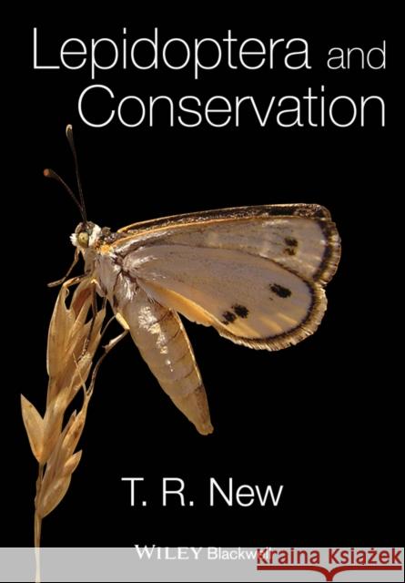 Lepidoptera and Conservation New, T. R. 9781118409213 John Wiley & Sons