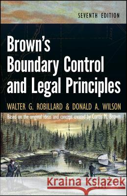 Brown's Boundary Control and Legal Principles Robillard, Walter G.; Wilson, Donald A. 9781118431436