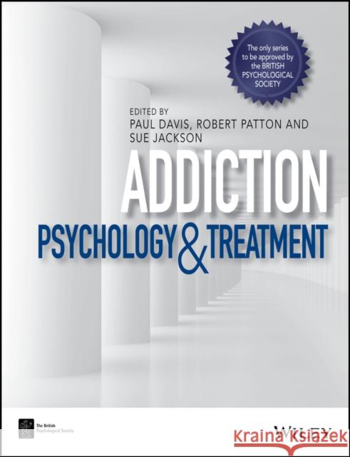 Addiction: Psychology and Treatment Davis, Paul 9781118489758