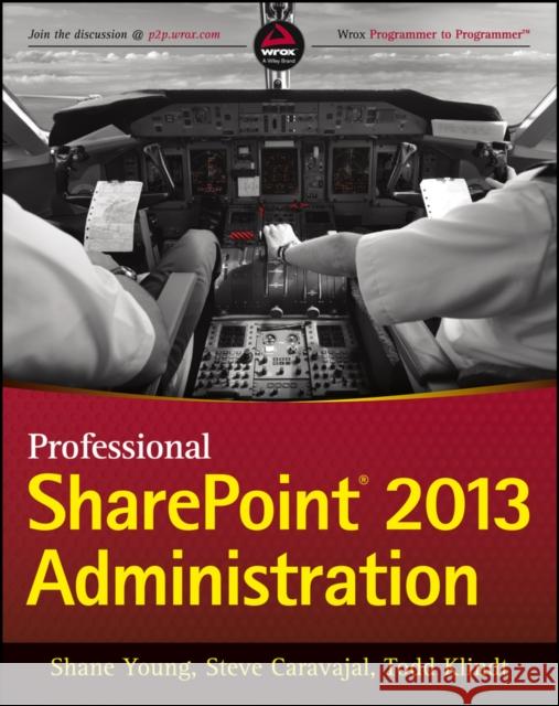 Professional SharePoint 2013 Administration Shane Young 9781118495810 0