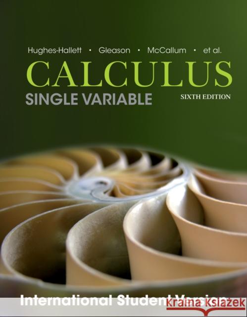 Calculus Hughes–Hallett, Deborah; McCallum, William G.; Gleason, Andrew M. 9781118572160