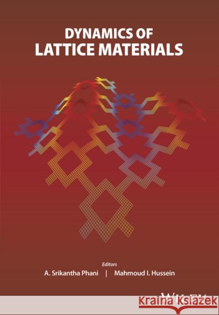 Dynamics of Lattice Materials Hussein, Mahmoud I. 9781118729595