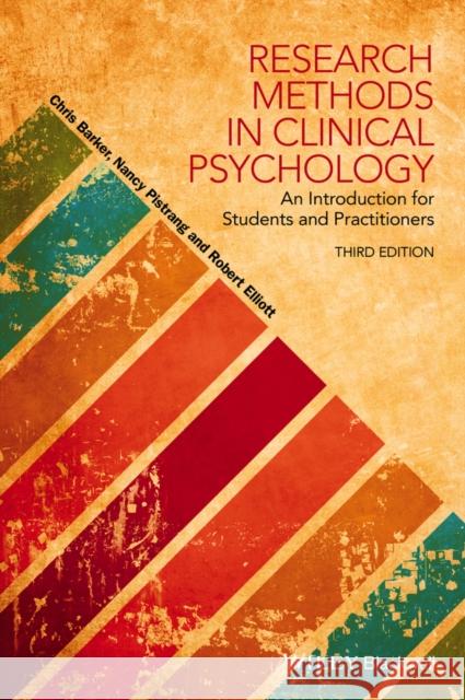 Research Methods in Clinical Psychology: An Introduction for Students and Practitioners Barker, Chris 9781118773208