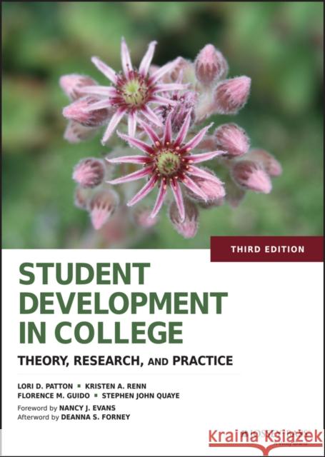 Student Development in College: Theory, Research, and Practice Patton, Lori D. 9781118821817
