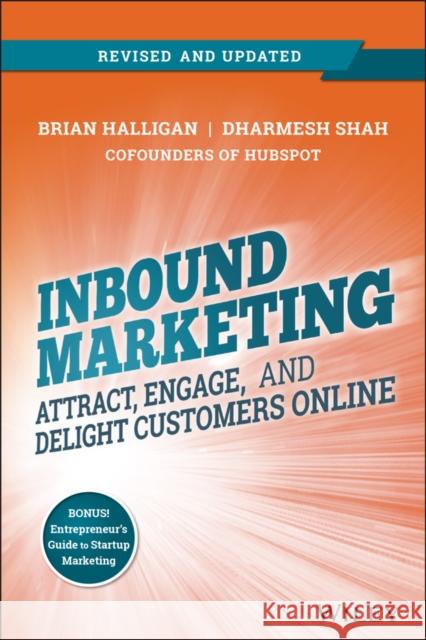 Inbound Marketing, Revised and Updated: Attract, Engage, and Delight Customers Online Halligan, Brian 9781118896655 John Wiley & Sons Inc