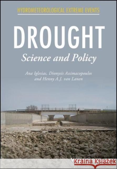 Drought: Science and Policy Iglesias, Ana 9781119017202 John Wiley & Sons