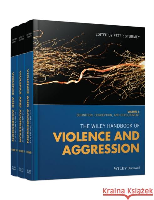 The Wiley Handbook of Violence and Aggression Sturmey, Peter 9781119057550