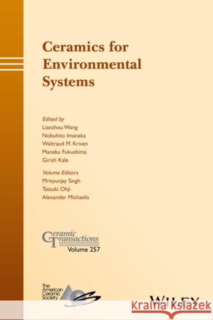 Ceramics for Environmental Systems Lianzhou Wang Nobuhito Imanaka Waltraud M. Kriven 9781119234449