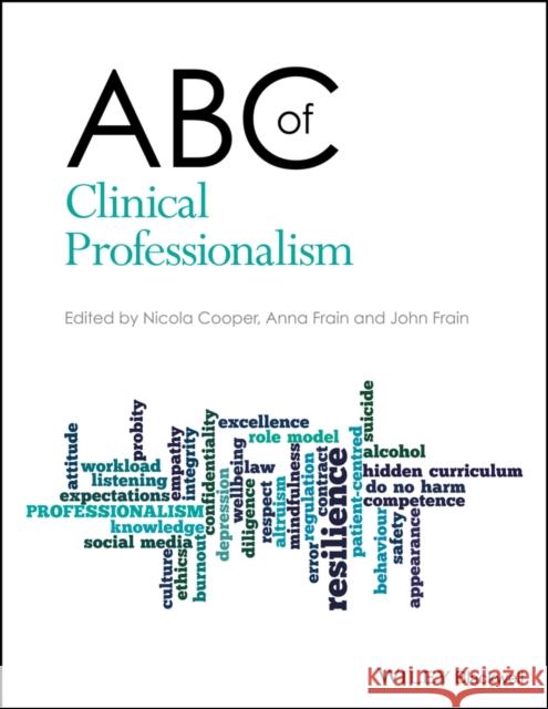 ABC of Clinical Professionalism Nicola Cooper Anna Frain John Frain 9781119266662