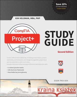 Comptia Project+ Study Guide: Exam Pk0-004 Heldman, Kim 9781119280521 John Wiley & Sons