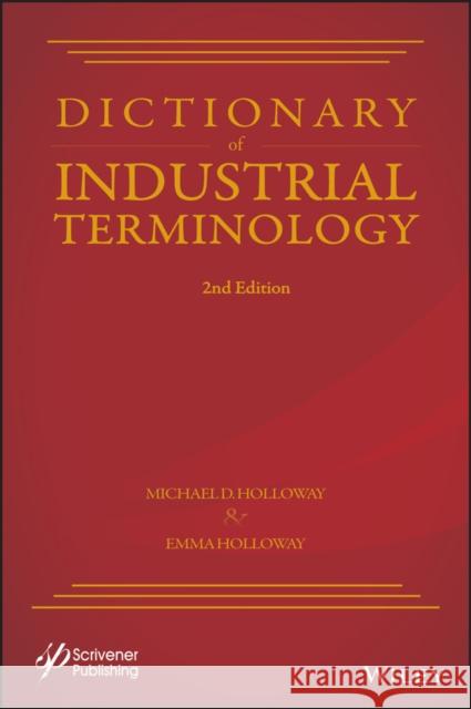 Dictionary of Industrial Terminology Holloway, Michael D. 9781119363446