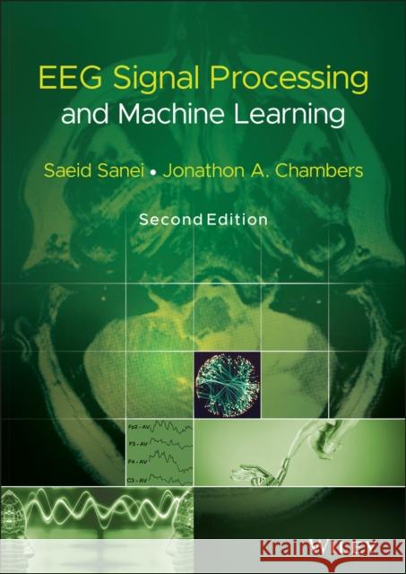 Eeg Signal Processing and Machine Learning Sanei, Saeid 9781119386940