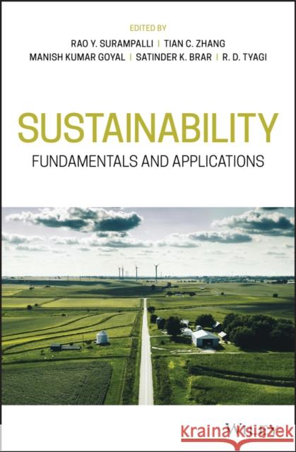 Sustainability: Fundamentals and Applications Rao Y. Surampalli Tian C. Zhang Manish Kumar Goyal 9781119433965