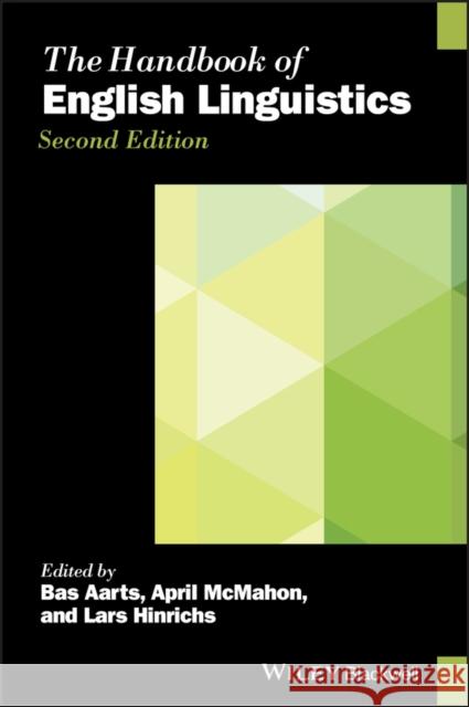 The Handbook of English Linguistics Bas Aarts April McMahon Lars Hinrichs 9781119540564