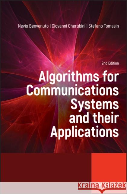 Algorithms for Communications Benvenuto, Nevio 9781119567967 Wiley